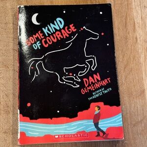 Some Kind of Courage by Dan Gemeinhart